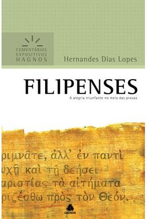 Filipenses - Col. Comentários Expositivos Hagnos - Dias Lopes,Hernandes | 