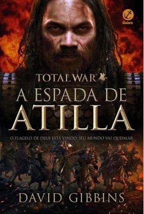 Total War - A Espada de Atilla - Vol. 2 - Gibbins,David | 
