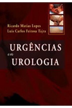 Urgências em Urologia - Tajra,Luís Carlos Feitosa Matias Lopes,Ricardo | 