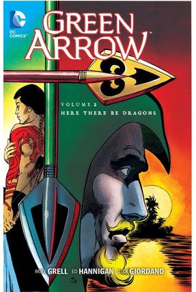 Green Arrow Vol. 2 - Here There Be Dragons - Grell,Mike | 