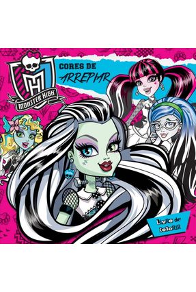 Monster High - Cores de Arrepiar - Livro de Colorir - Editora Ciranda Cultural | 