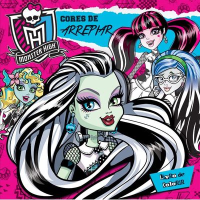 Monster High - Cores de Arrepiar - Livro de Colorir