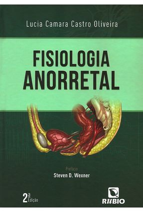 Fisiologia Anorretal - Oliveira,Lucia Camara Castro | 