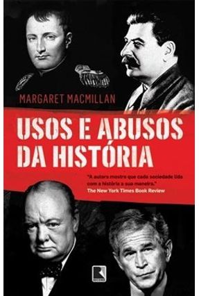 Usos e Abusos da História - Macmillan,Margaret | 
