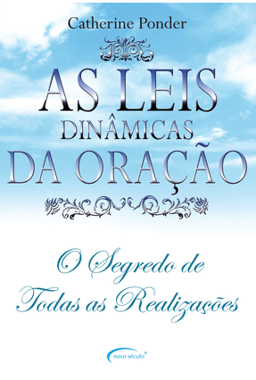 As Leis Dinâmicas da Oração - o Segredo de Todas As Realizações - Ponder,Catherine | Tagrny.org As Leis Dinâmicas da Oração - o Segredo de Todas As Realizações - Ponder,Catherine | Tagrny.org