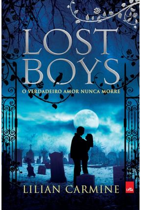 Lost Boys - o Verdadeiro Amor Nunca Morre - Carmine,Lilian | 
