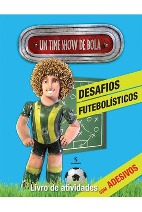 Capa Do Filme Um Time Show De Bola Um Time Show De Bola Desafios Futebolisticos Com Adesivos Saraiva