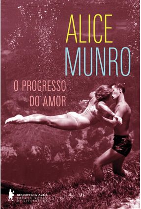 O Progresso do Amor - Munro,Alice | 