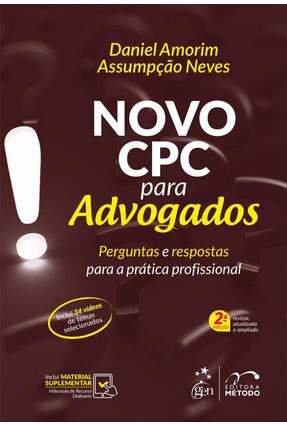 Novo CPC para Advogados - Perguntas e respostas para a prática profissional - 2ª Ed. 2018 - Neves,Daniel Amorim Assumpção | Nisrs.org