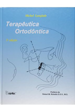 Terapêutica Ortodôntica - Langlade,M | 