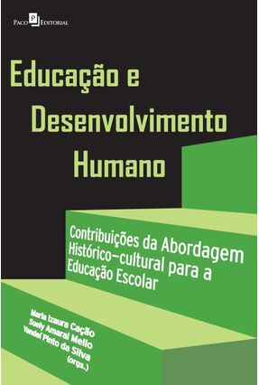 Educação e Desenvolvimento Humano - Cação,Maria Izaura | 