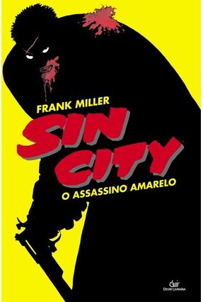 Sin City Vol. 4 - O Assassino Amarelo - Miller,Frank | 