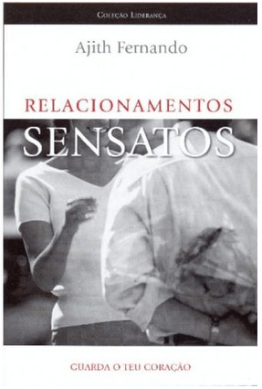 Relacionamentos Sensatos - 2ª Ed. 2011 - Fernando,Ajith | 