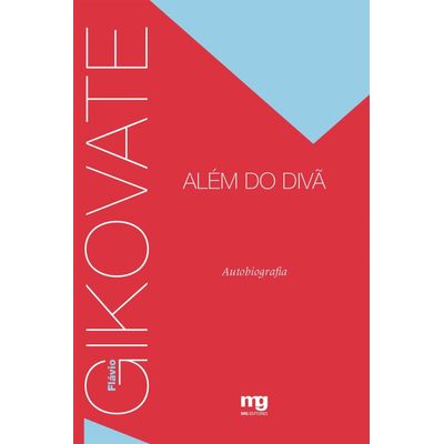 Gikovate - Além do Divã - Autobiografia