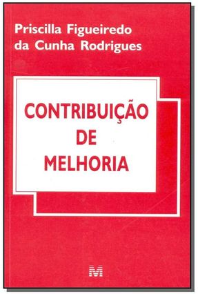 Contribuição de Melhoria - Rodrigues,Priscilla Figueiredo da Cunha | 