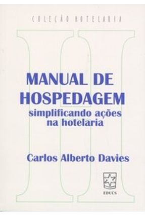 Manual de Hospedagem - Simplificando Ações na Hotelaria - 2ª Edição 2003 - Davies,Carlos Alberto | 