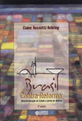Brasil em Contra Reforma - Behring,Elaine Rossetti | 