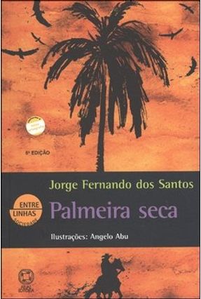 Palmeira Seca - Entre Linhas - Santos,Jorge Fernando dos | 