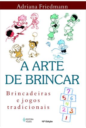 A Arte de Brincar - Friedman,Adriana | 