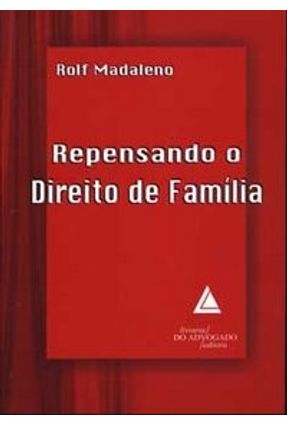Repensando o Direito De Familia - Madaleno,Rolf | 
