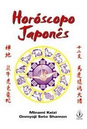 Horóscopo Japonês - Shamon,Onmyoji Seto Keizi,Minami | 