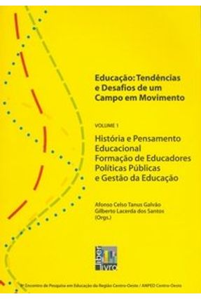 Educação - Tendências e Desafios de um Campo em Movimento - Vol. 1 - Galvão,Afonso Celso Tanus | Tagrny.org Educação - Tendências e Desafios de um Campo em Movimento - Vol. 1 - Galvão,Afonso Celso Tanus | Tagrny.org