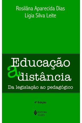 Educação a Distância - Da Legislação ao Pedagógico - Dias,Rosilana Aparecida | 