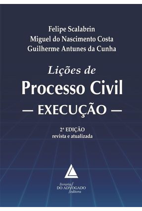 Lições De Processo Civil Execução - Scalabrin,Felipe Costa,Miguel Do Nascimento | 