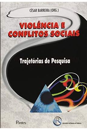 Violência e Conflitos Sociais - Barreira,Cesar | Nisrs.org