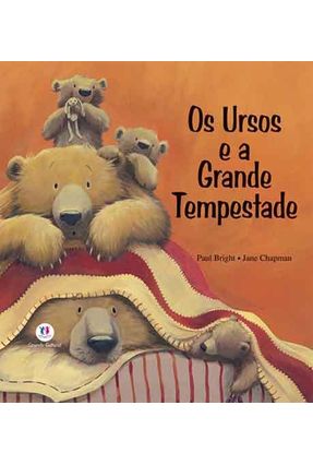 Os Ursos e a Grande Tempestade - Bright,Paul Chapman,Jane | Nisrs.org Os Ursos e a Grande Tempestade - Bright,Paul Chapman,Jane | Nisrs.org