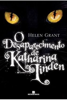 O Desaparecimento de Katharina Linden - Helen Grant | 