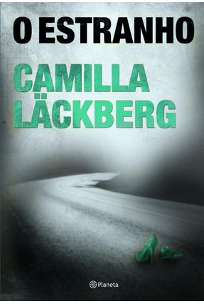 O Estranho - Camilla Läckberg | 