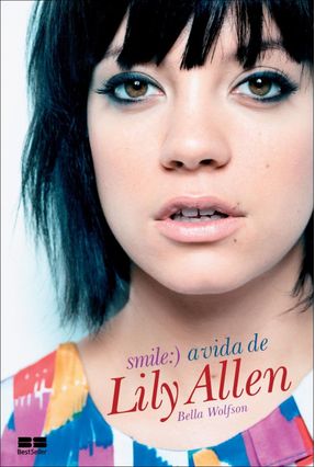 Smile -  a Vida de Lily Allen - Wolfson,Bella | Nisrs.org