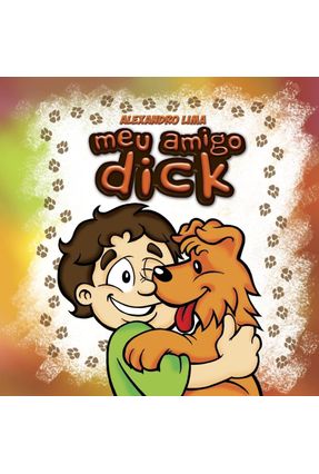 Meu Amigo Dick - Lima,Alexandro | 