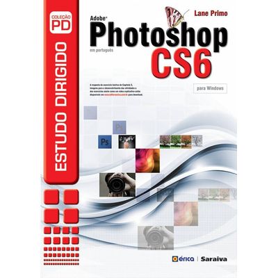 Estudo Dirigido de Adobe Photoshop Cs6 Em Português - Para Windows - Col. Pd