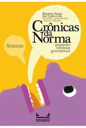 Crônicas da Norma - Pequenas Histórias Gramaticais - Sintaxe - Franco,Blandina Lollo,José Carlos | 
