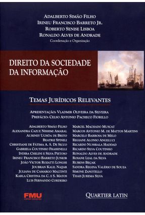 Direito da Sociedade da Informação - Temas Jurídicos Relevantes - Filho,Adalberto Simão Jr.,Irineu Francisco Barreto | 