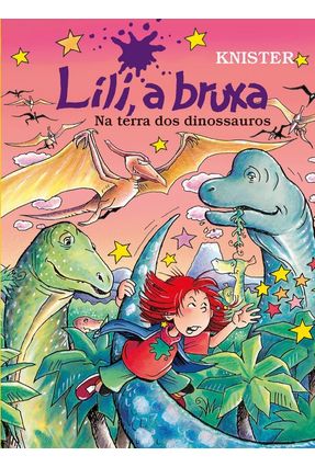 Lili, A Bruxa - na Terra Dos Dinossauros - Knister | 