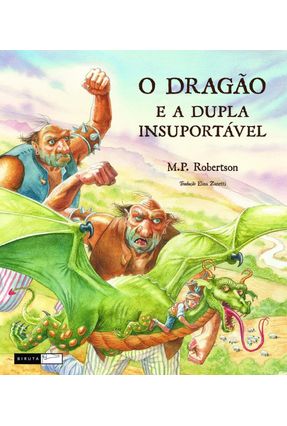 O Dragão e A Dupla Insuportável - Robertson,M. P. | 
