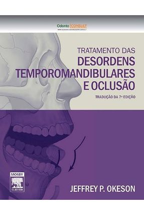 Tratamento Das Desordens Temporomandibulares e Ocl - Okeson,Jeffrey P. | 