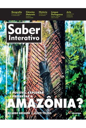 É Possível Explorar e Preservar A Amazônia ? - Col. Saber Interativo - Dreguer,Ricardo Toledo,Eliete | 