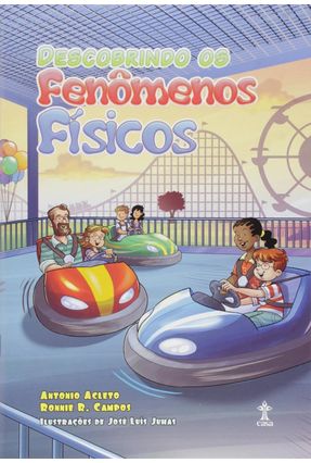 Descobrindo Os Fenômenos Físicos - Campos,Ronnie R. Acleto,Antonio | 