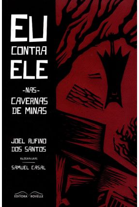 Eu Contra Ele - Nas Cavernas de Minas - Santos,Joel Rufino dos | 