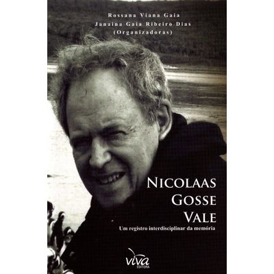 Edição antiga - Nicolaas Gosse Vale - Um Registro Interdisciplinar da Memória