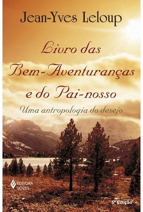 Livro das Bem-aventuranças e do Pai-nosso - Leloup,Jean - Yves | Nisrs.org
