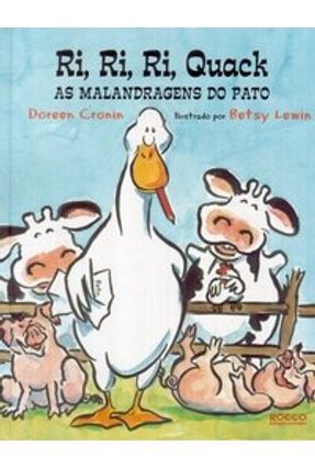 Ri, Ri, Ri, Quack - As Malandragens do Pato - Cronin,Doreen | Nisrs.org
