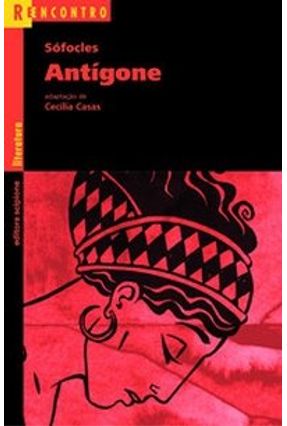 Antígone - Col. Reencontro Literatura - Sófocles | 