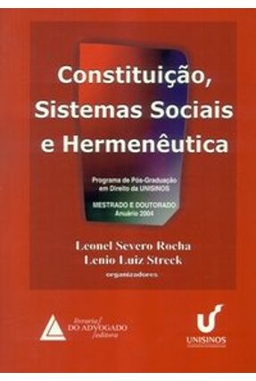 Constituição, Sistemas Sociais e Hemernêutica - Rocha,Leonel Severo da Streck,Lenio Luiz | 