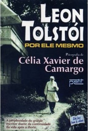 Leon Tolstói Por Ele Mesmo - De Camargo,Célia Xavier | 