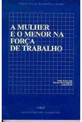 A Mulher e o Menor na Forca de Trabalho - Zylberstajn,Helio | Hoshan.org A Mulher e o Menor na Forca de Trabalho - Zylberstajn,Helio | Hoshan.org